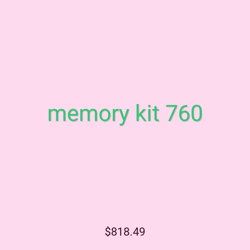 memory kit 760