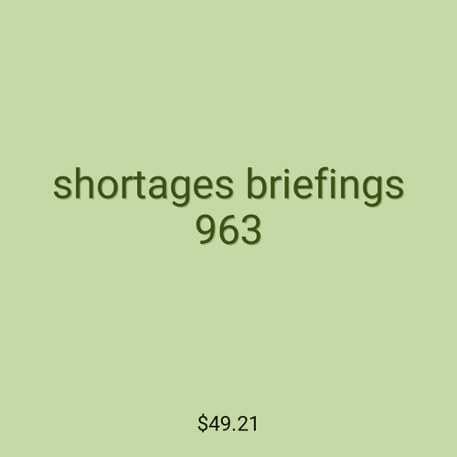 shortages briefings 963