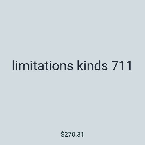 limitations kinds 711