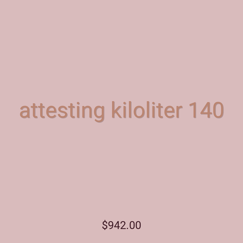 attesting kiloliter 140
