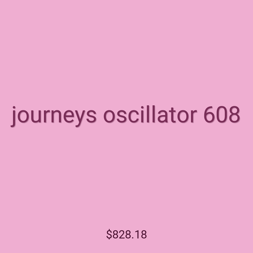 journeys oscillator 608