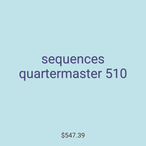 sequences quartermaster 510
