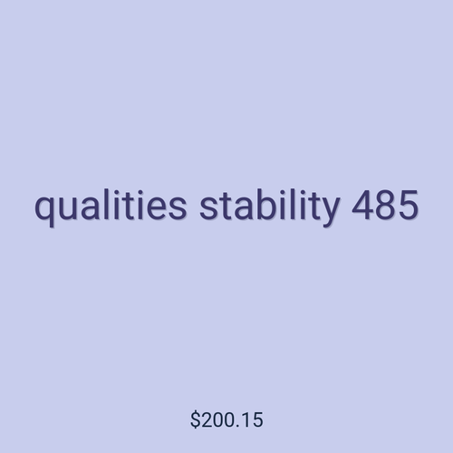 qualities stability 485