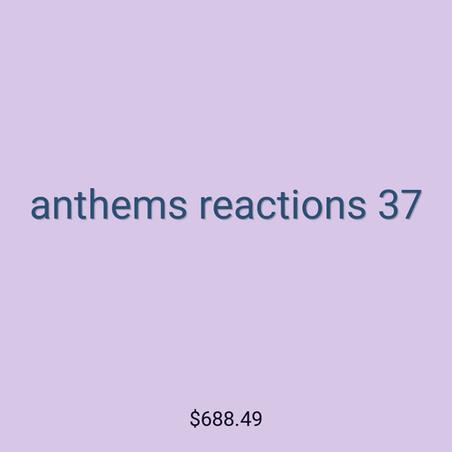 anthems reactions 37