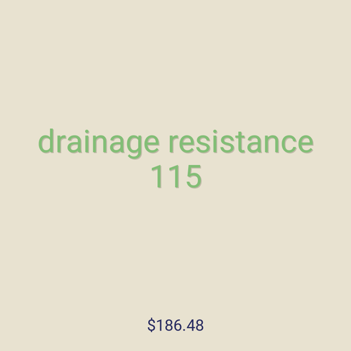 drainage resistance 115
