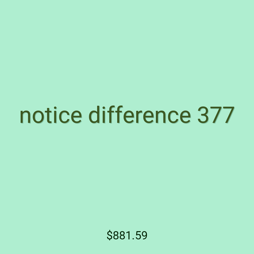 notice difference 377