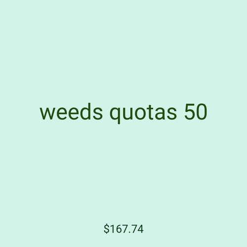 weeds quotas 50