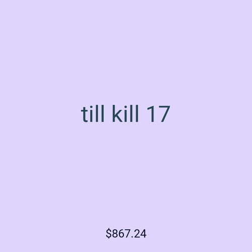 till kill 17