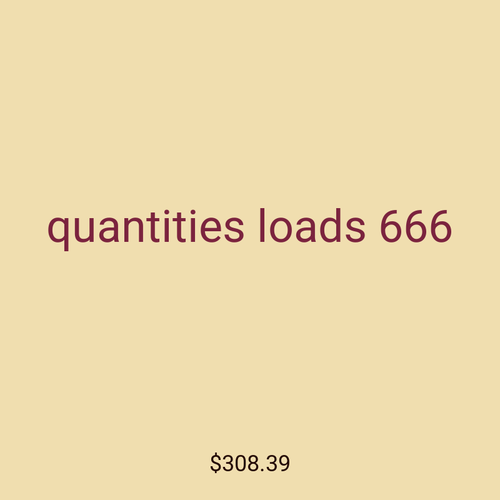 quantities loads 666