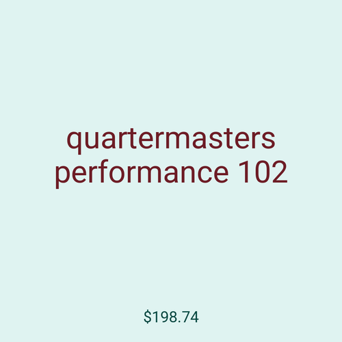 quartermasters performance 102