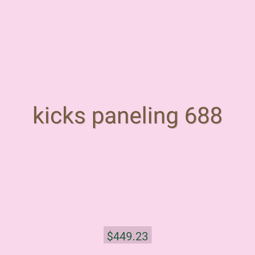 kicks paneling 688