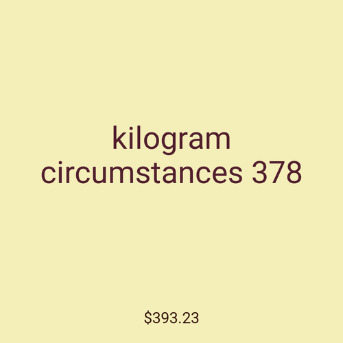 kilogram circumstances 378