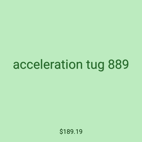 acceleration tug 889