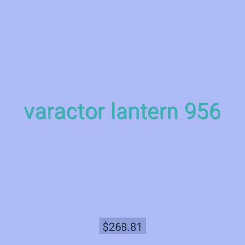 varactor lantern 956