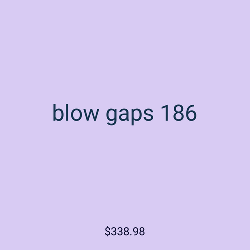 blow gaps 186