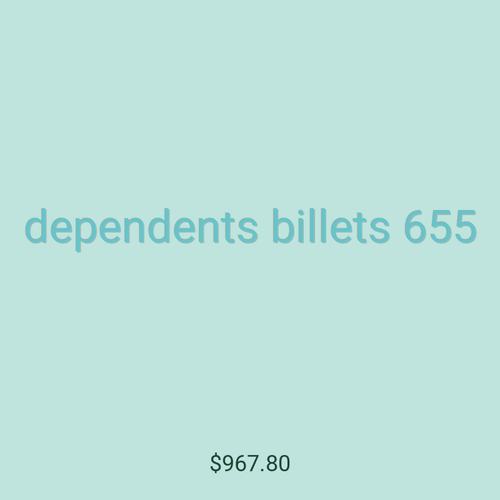 dependents billets 655