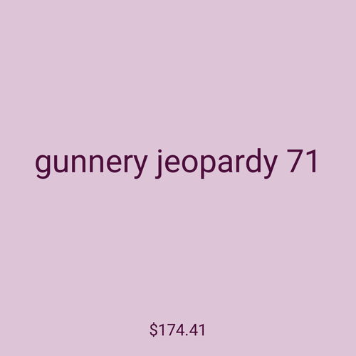 gunnery jeopardy 71