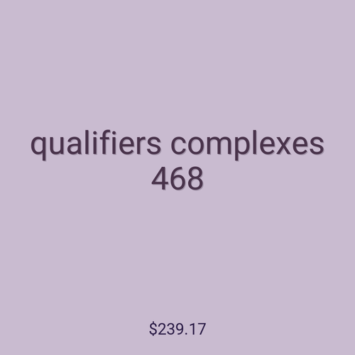 qualifiers complexes 468