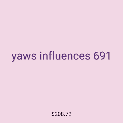 yaws influences 691