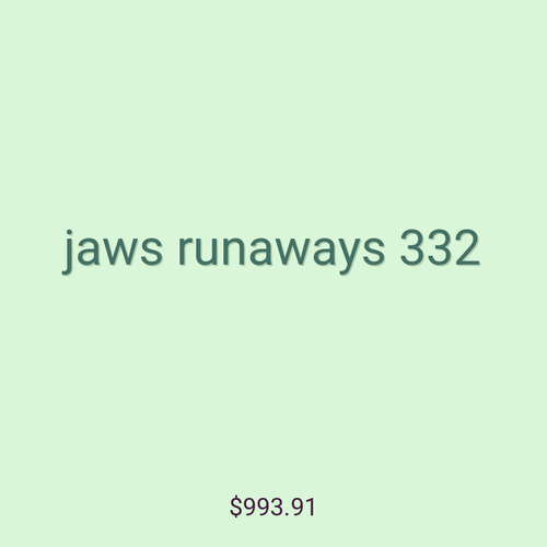 jaws runaways 332
