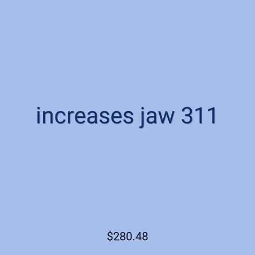 increases jaw 311