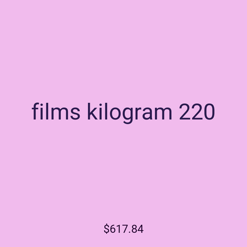 films kilogram 220