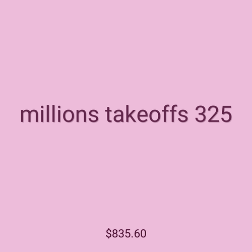 millions takeoffs 325