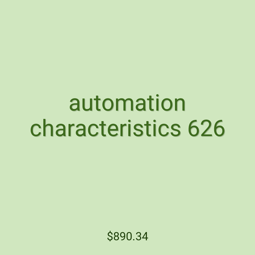automation characteristics 626