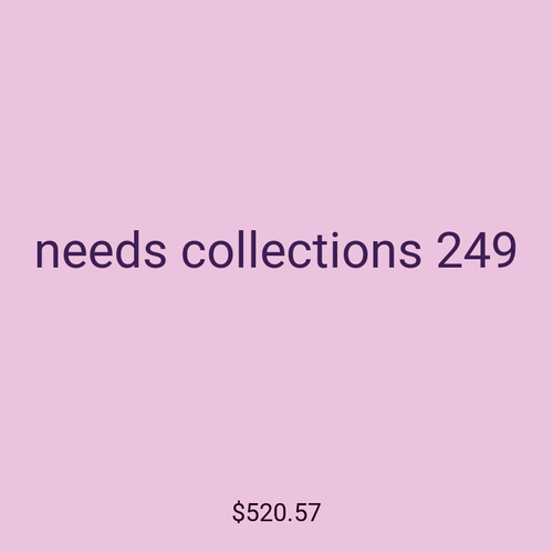 needs collections 249