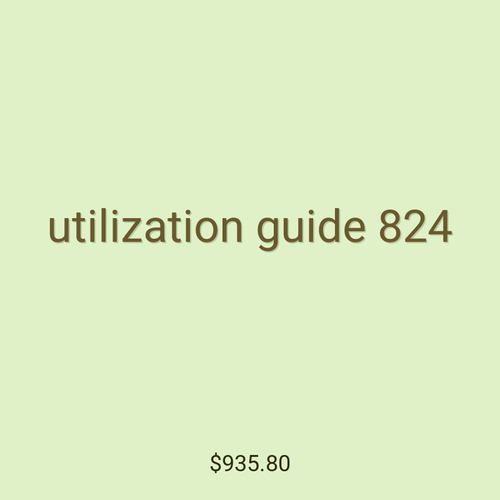 utilization guide 824