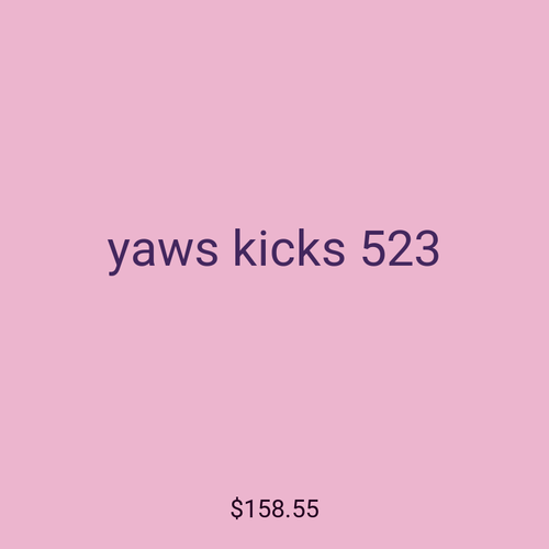 yaws kicks 523