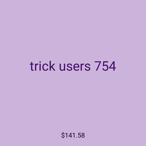 trick users 754