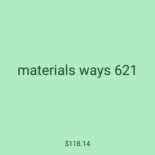 materials ways 621