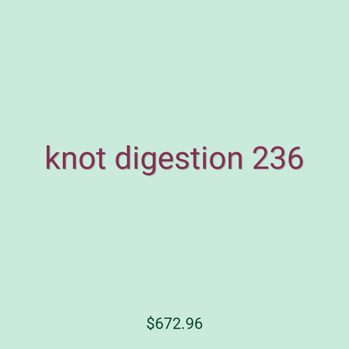 knot digestion 236