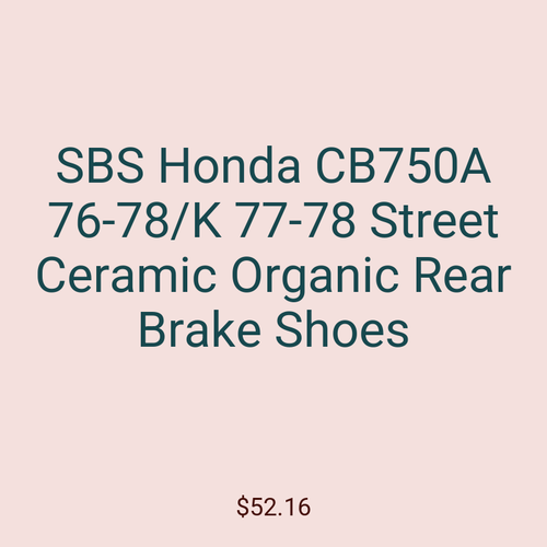 SBS Honda CB750A 76-78/K 77-78 Street Ceramic Organic Rear Brake Shoes