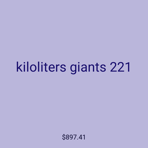 kiloliters giants 221