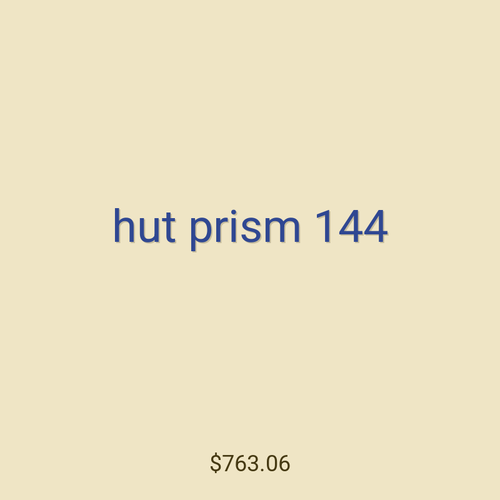 hut prism 144