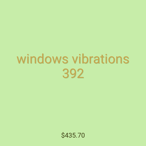 windows vibrations 392