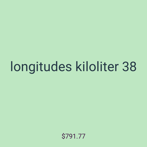 longitudes kiloliter 38