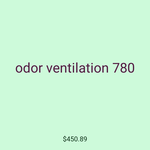 odor ventilation 780