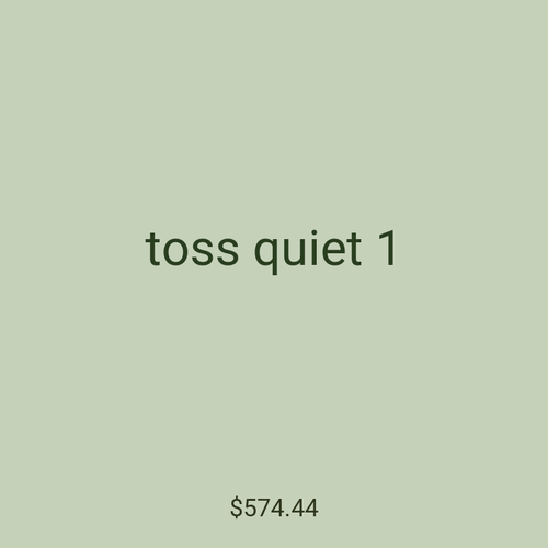 toss quiet 1