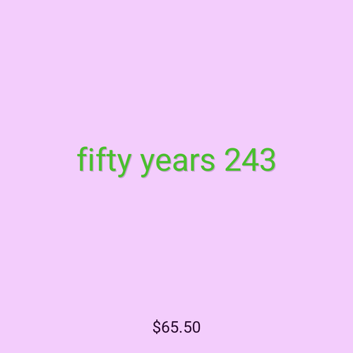 fifty years 243