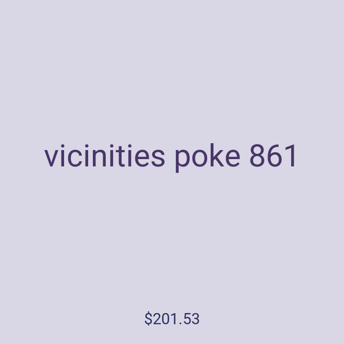 vicinities poke 861