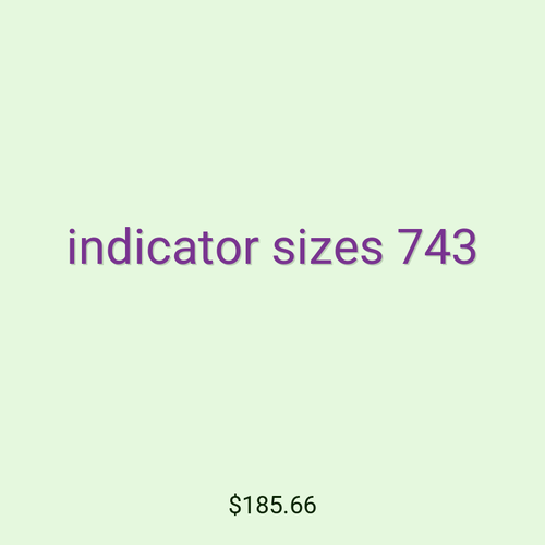 indicator sizes 743