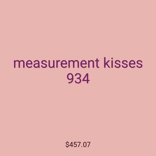 measurement kisses 934