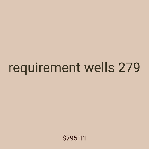 requirement wells 279