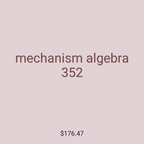 mechanism algebra 352