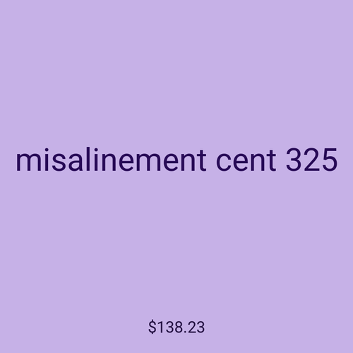 misalinement cent 325