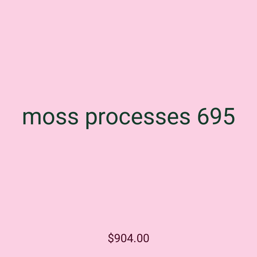 moss processes 695