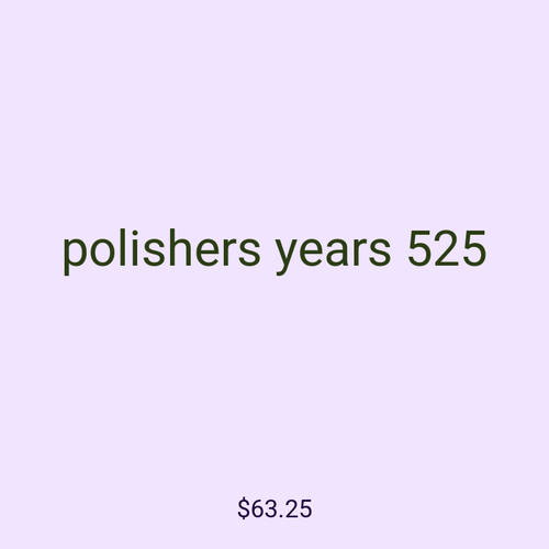 polishers years 525